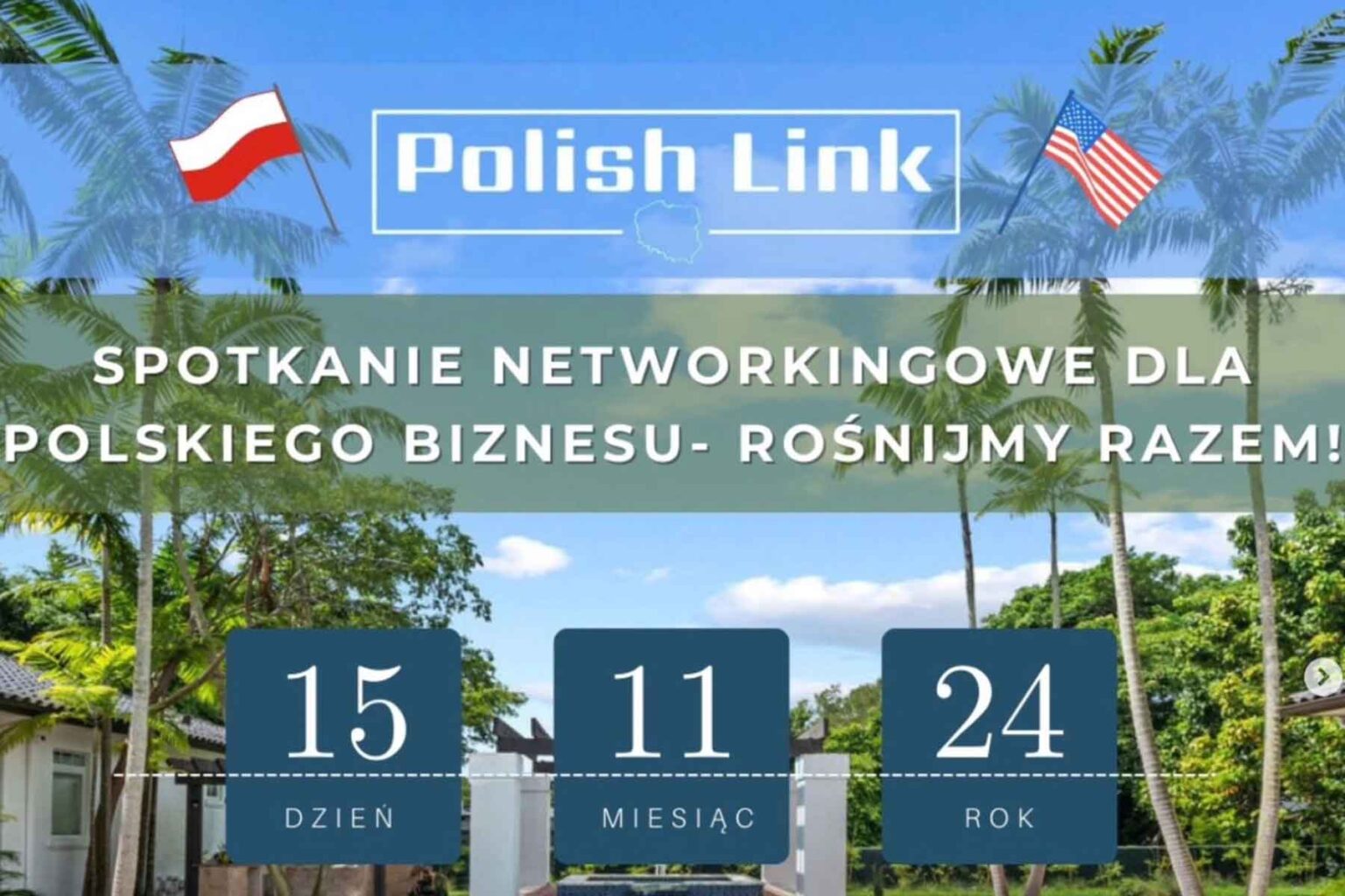 Polish Link już 15 Listopada Pierwsze Spotkanie Polskiej Społeczności Biznesowej na Florydzie! Polish Link